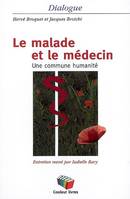 Le malade et le médecin : Une commune humanité, Suivi de Le temps des coquelicots