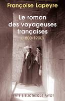 Le roman des voyageuses françaises. 1800-1900