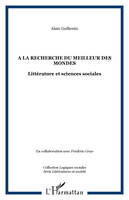 A la recherche du meilleur des mondes, Littérature et sciences sociales