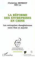 La réforme des entreprises en Chine, Les entreprises shanghaiennes entre Etat et marché