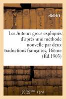 Les Auteurs grecs expliqués d'après une méthode nouvelle par deux traductions françaises Homère., Seizième chant de l'Iliade traduit