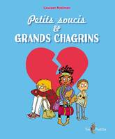 Petits soucis & grands chagrins