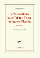Correspondance avec Tristan Tzara et Francis Picabia, (1919-1924)