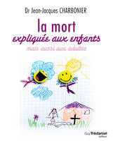 La mort expliquée aux enfants mais aussi aux adultes