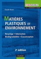 Matières plastiques et environnement - 2e éd., Recyclage. Biodégradabilité. Valorisation