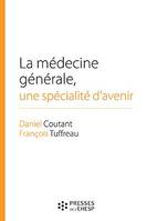 La médecine générale, une spécialité d'avenir, Des premières conventions médicales aux maisons de santé