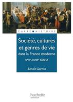 Société, cultures et genres de vie dans la France moderne - Edition 1991, XVIe - XVIIIe siècle