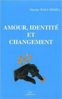 AMOUR, IDENTITE ET CHANGEMENT