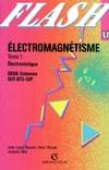 Electromagnétisme., Tome 1, Electrostatique, Électromagnétisme Tome I, DEUG sciences, DUT, BTS, IUP