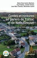 Contes et histoires en parlers de Fursac et de Noth (Creuse), Corpus textuel transcrit et traduit