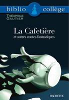 Bibliocollège - La Cafetière et autres contes fantastiques, Théophile Gautier