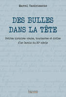 Des Bulles dans la tête, Petites histoires vraies, touchantes et drôles  d’un Carolo du 20e siècle