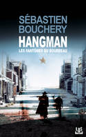 Hangman, Les fantômes du bourreau