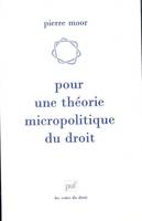 POUR UNE THEORIE MICROPOLITIQUE DU DROIT