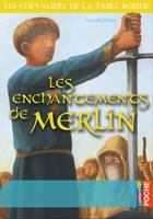 Les chevaliers de la Table ronde, 1, Les Enchantements de Merlin , Les enchantements de Merlin