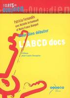 L'ABCD docs - pour bien débuter