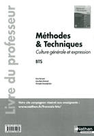 Méthodes et techniques - Culture générale et expression. Livre du professeur