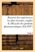 Résumé des expériences les plus récentes, emploi & efficacité des produits pharmaceutiques Partie 2