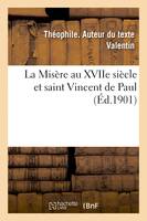 La Misère au XVIIe siècle et saint Vincent de Paul