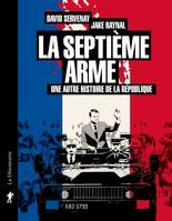 La septième arme, Une autre histoire de la République