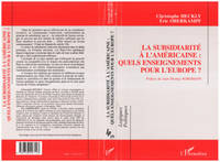La subsidiarité à l'américaine : quels changements pour l'Europe?, quels enseignements pour l'Europe ?