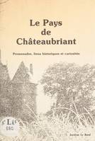 Le Pays de Châteaubriant, Promenades, lieux historiques et curiosités