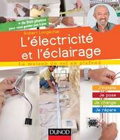 L'électricité et l'éclairage, J'installe, je pose, je change, je répare