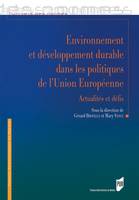 Environnement et développement durable dans les politiques de l'Union européenne, Actualités et défis