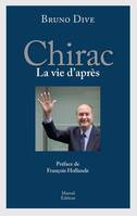 Chirac la vie d'après