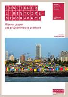 Enseigner l'histoire-géographie, Mise en œuvre des programmes de première...