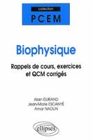 Biophysique, Rappels de cours, exercices et QCM corrigés, rappels de cours, exercices et QCM corrigés