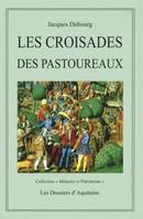 Les croisades des Pastoureaux, Xiiie et xive siècles