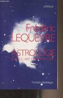 Astrologie, science, art ou imposture ? - 