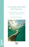 Le miroir sans tain de Narcisse, dans les cliniques et souffrances psychiques contemporaines