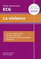 La violence. Epreuve de culture générale. Prépas commerciales ECG 2024