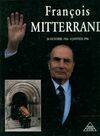 François Mitterrand, 26 octobre 1916-8 janvier 1996