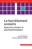 Le harcèlement scolaire, Approche clinique et psychopathologique