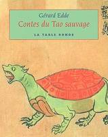 Contes du tao sauvage