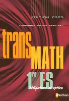 Transmath, 1re ES, obligatoire et option