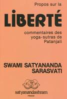 Propos sur la Liberté, Commentaires des yoga stras de Patanjali