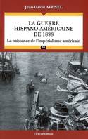 La guerre hispano-américaine de 1898, La naissance de l'impérialisme américain