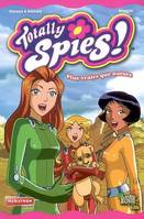 Totally spies !, 4, Totally spies - poche t4 plus vraies que nature