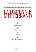 L'Epreuve des faits La Décennie Mitterrand (4 volumes sous coffret)