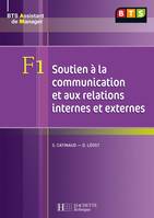 F1 Soutien à la communication, aux relations internes et externes BTS Assistant de Manager, Livre élève - Éd.2008