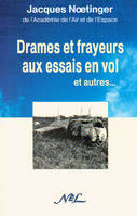 DRAMES ET FRAYEURS AUX ESSAIS EN VOL