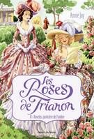 1, Les roses de Trianon, Tome 01, Roslys, justicière de l'ombre