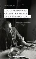 Louis-Ferdinand Céline : la manie de la perfection... !