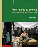 Faux réveils au cinéma / glissements progressifs du réel