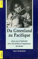 Du groenland au pacifique deux ans d'intimitecths format n?12, deux ans d'intimité avec des tribus d'esquimaux inconnus