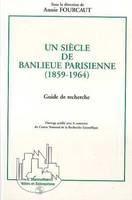 Un siècle de banlieue parisienne, 1859-1964